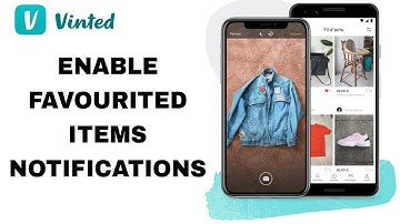 How To Enable Favourited Items Notifications On Vinted App