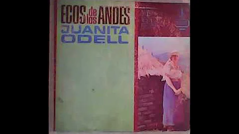 Ecos de los Andes con Juanita Odell - Disco Completo