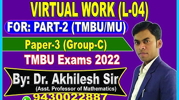 Part-2 || Virtual Work || Statics || 2nd Ques || L-04 || TMBU/MU || By: Dr. Akhilesh Sir