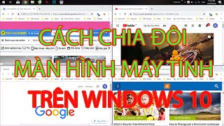 Cách chia đôi màn hình trên Win 10