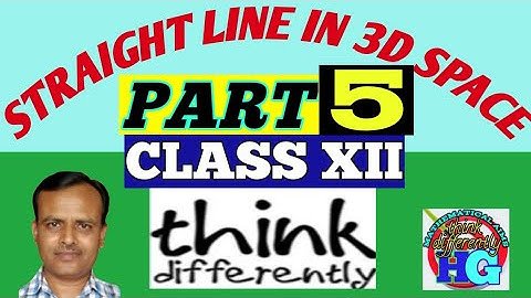 ত্রিমাত্রিক দেশে সরলরেখা || Straight Line in 3D Space || CLASS XII || S.N. Dey. || Ex4D(সম্পূর্ণ)