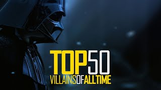 Top 50 Villains of All Time