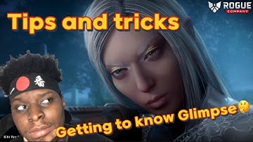 Tips,Tricks And Getting To Know Glimpse (Rogue Company)