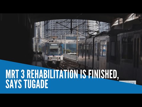 MRT 3 rehabilitation is finished, says Tugade