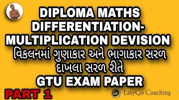 LEC 9 DIFFERENTIATION BASIC MULTIPLICATION DIVISION DIPLOMA MATHS 2022 EASYGO GTU EXAM PAPER