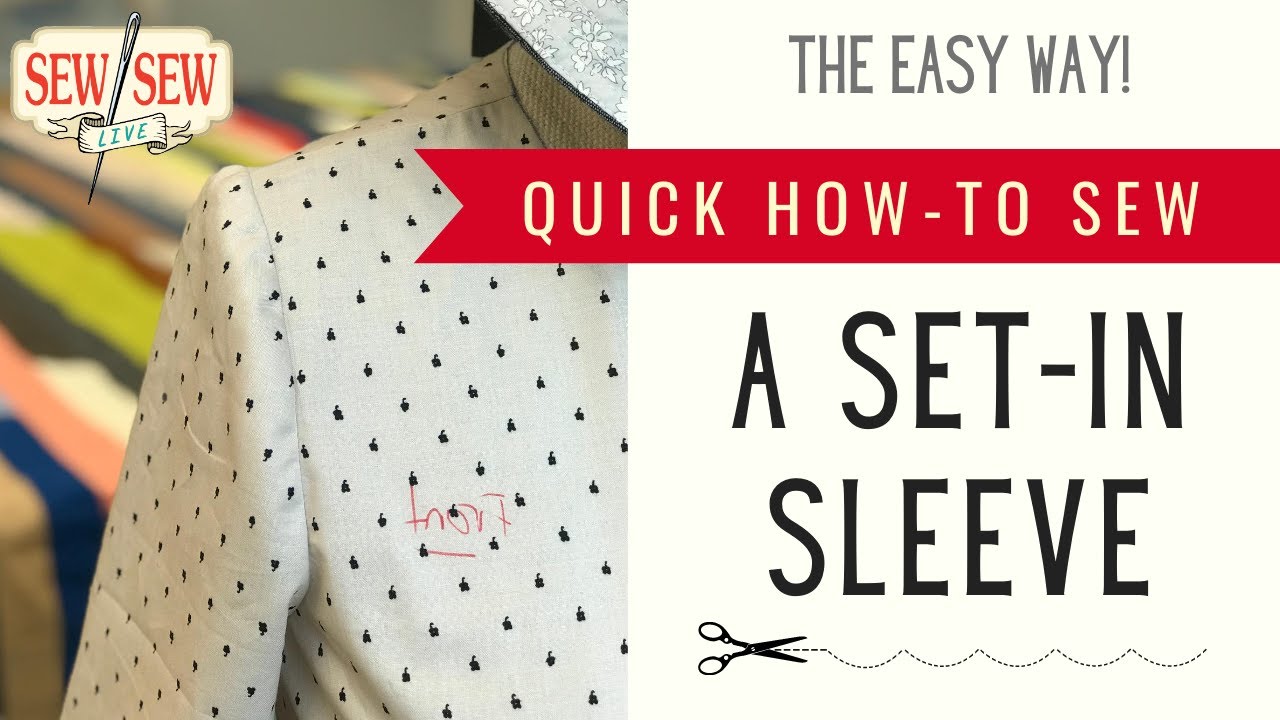 How to Sew a SetIn Sleeve the Easy Way...by Sew Sew Live YouTube