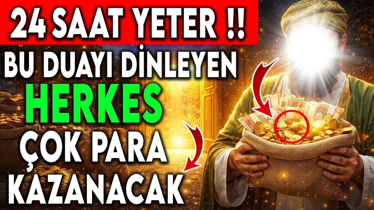 24 SAAT YETER! BU DUAYI DİNLEYENİN RIZKI VE BEREKETİ ARTAR…