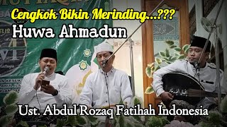 Ustadz Abdul Rozaq Fatihah Indonesia  Huwa Ahmadun Feat Al Muttaqin