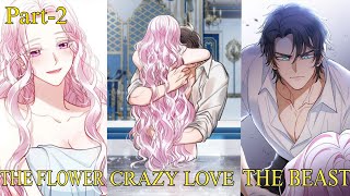 The Beast's Obsession: Protecting His Flower From Everyone (Part-2)
