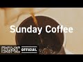 Sunday Coffee: Coffee Shop Music - Elegant Jazz & Bossa Nova to Study, Work , Relax, Bar, Lounge