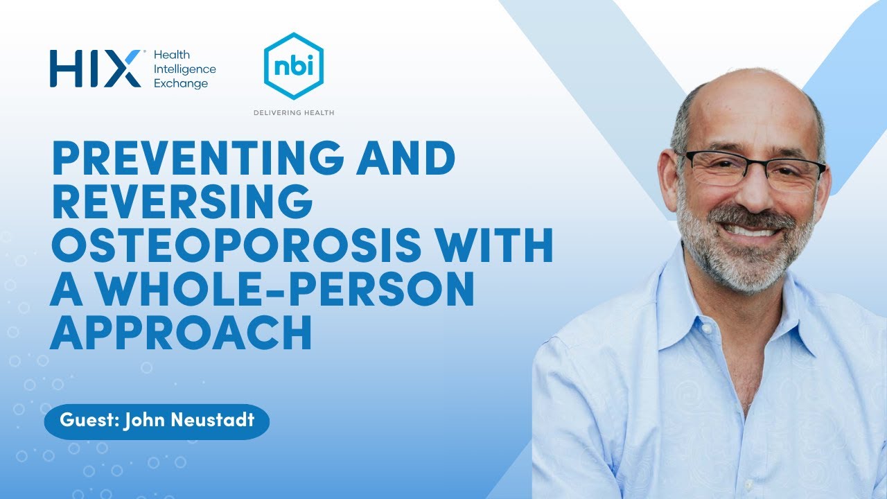 Preventing and Reversing Osteoporosis with a Whole-Person Approach ...