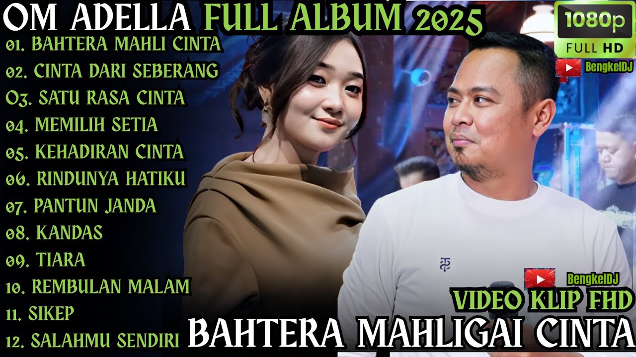 BAHTERA MAHLIGAI CINTA - CINTA DARI SEBERANG - SATU RASA CINTA || ADELLA TERBARU 2025