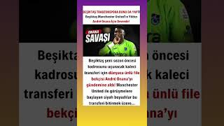 Beşiktaş Onanayi istiyor 🔥#besiktas #trabzonspor #onana #manchesterunited #galatasaray #ardagüler
