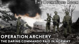 Operation Archery  The Daring Commando Raid on Måløy, Norway, 1941  Animated