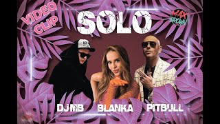 Blanka Feat. Pitbull - Solo (DJ MB Remix 2023) | VIDEO CLIP