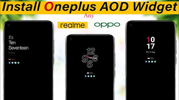 Install Oneplus AOD Widget Any Realme Oppo devices Without Root ⚡⚡