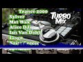 Turbo Mix - Set Trance 2000 - Sylver/Mat Wax/Alice DJ/Ian Van Dahl/Lasgo/Kriss Greko/System F