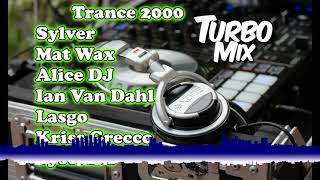 Turbo Mix - Set Trance 2000 - Sylver/Mat Wax/Alice DJ/Ian Van Dahl/Lasgo/Kriss Greko/System F