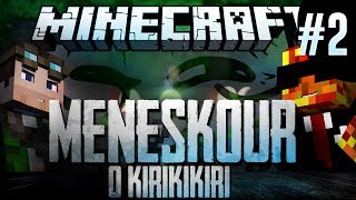 Meneskour 2 - O Kirikikiri