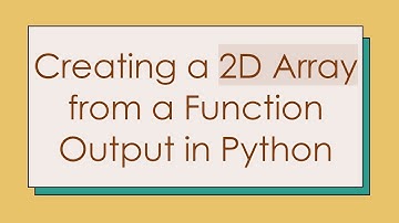 Creating a 2D Array from a Function Output in Python