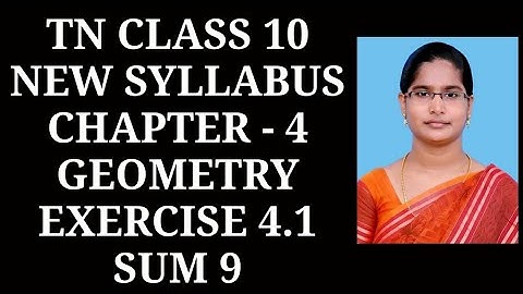 10th maths Ch-4 Geometry Ex-4.1 (9th sum) | Samacheer One plus One channel