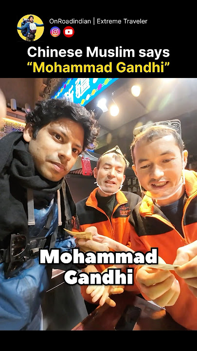 Chinese Man said him Mohammad Gandhi #china #muslim #india