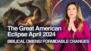 The Great American Eclipse April 2024 A Biblical Omen As A Warning April Will Change Everything