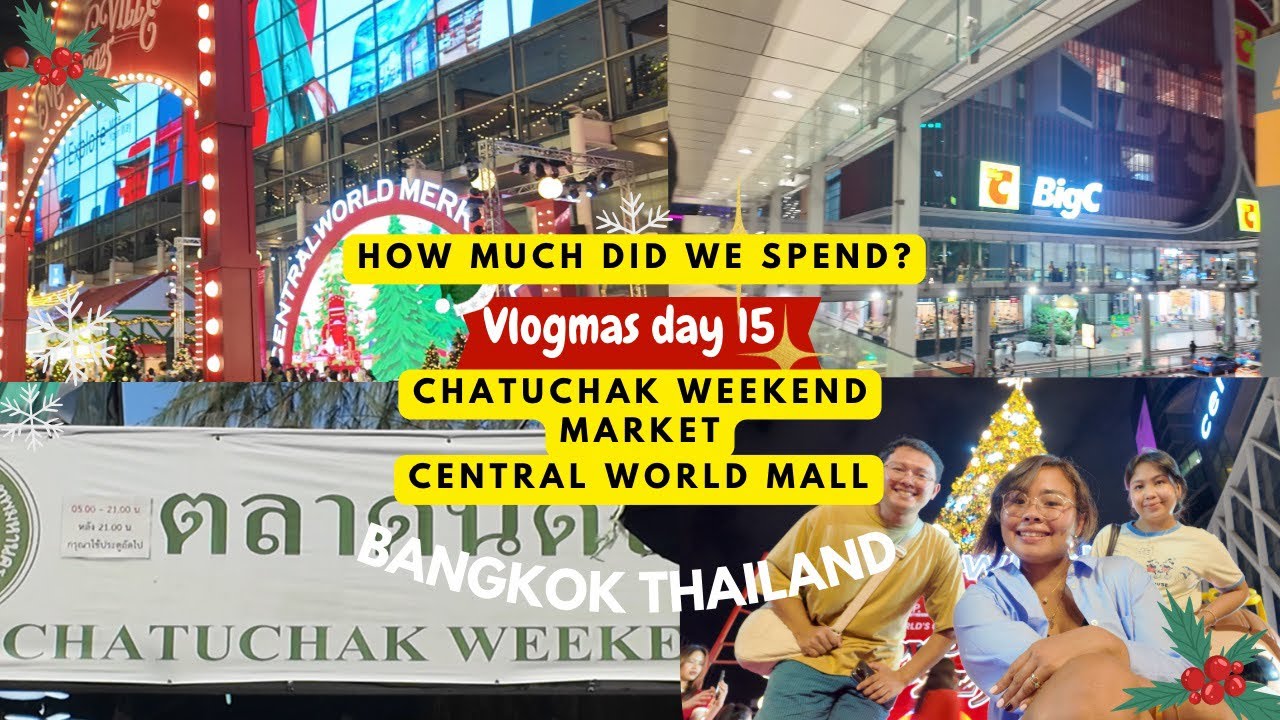 Vlogmas Day 15 chatuchak Weekend Market Big C Central World Mall YouTube vlogmas-day-15-chatuchak-weekend-market-big-c-central-world-mall-youtube