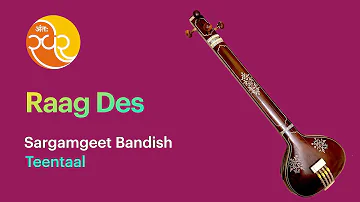 066 Learn Music | Raag Des | Sargamgeet Bandish | Teentaal