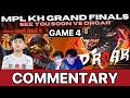 Mpl kh grandfinals droar vs see you soon game 4 ohmyv33nus and wise commentary