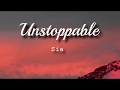 Sia - Unstoppable (Lyrics Video)