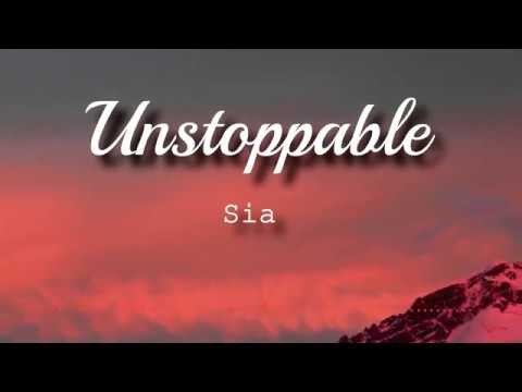 Sia - Unstoppable (Lyrics Video)