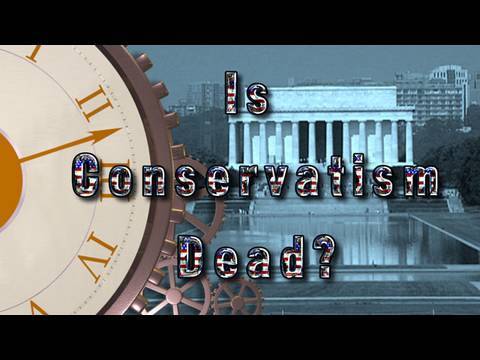 "Is Conservatism Dead?"