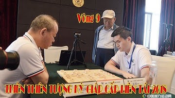 Cờ Tướng | Triệu Quốc Vinh - Vương Thiên Nhất : (Vòng 9) Giáp Cấp Liên Tái 2018
