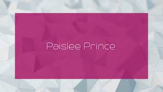 Paislee Prince - appearance