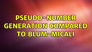Pseudonumber Generation Compared To Blummicali
