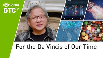 For the Da Vincis of Our Time (NVIDIA GTC Spring 2021 Keynote Part 1)