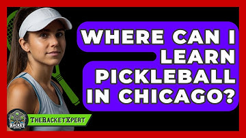 Where Can I Learn Pickleball In Chicago? - The Racket Xpert