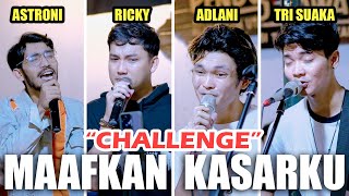 CHALLENGE!! ICIP SINGLE BARU ASTRONI - MAAFKAN KASARKU FT. TRI SUAKA, ADLANI, RICKY