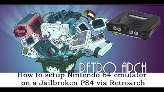 How To Setup Nintendo 64 Emulator Via Retroarch On A Jailbroken Ps4, 2025