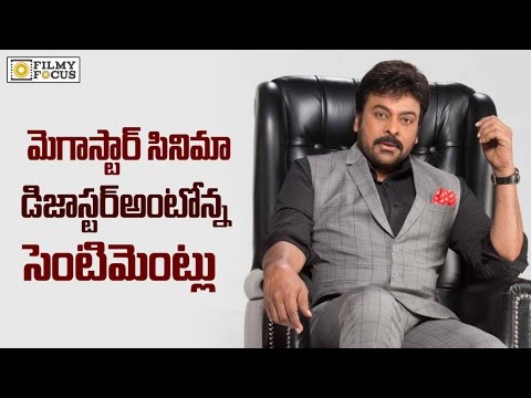 Sentiments Says Chiranjeevi 150 Movie is Disaster - Filmyfocus.com