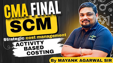 Activity Based Costing | SCM CMA Final | DEC 2025 & JUNE 2026