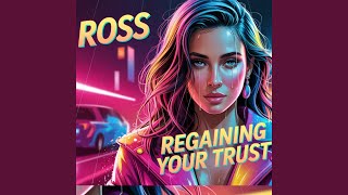 Regaining Your Trust