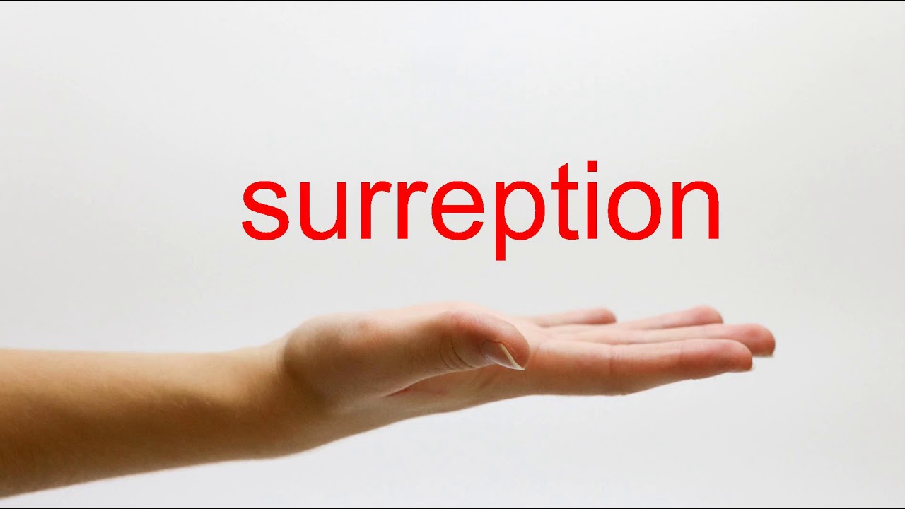 How to Pronounce surreption - American English