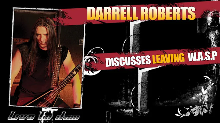 5fdp Darrell Roberts Discusses Leaving W.A.S.P