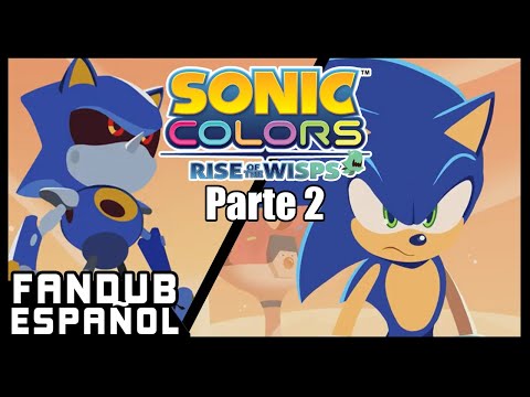 Sonic Colors: Rise of the Wisps - Parte 2 [Fandub Español]