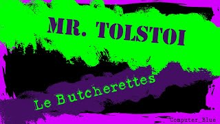 Mr Tolstoi - Le Butcherettes Karaoke Version