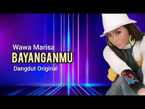 Wawa Marisa Bayanganmu Dangdut Original