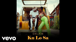 Oxlade - KU LO SA (Audio)