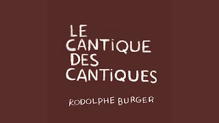 Video thumbnail of "Rodolphe Burger - Le cantique des cantiques (feat. Ruth Rosenthal, Rayess Bek, Yves Dormoy, Mehdi Haddab, Julien..."